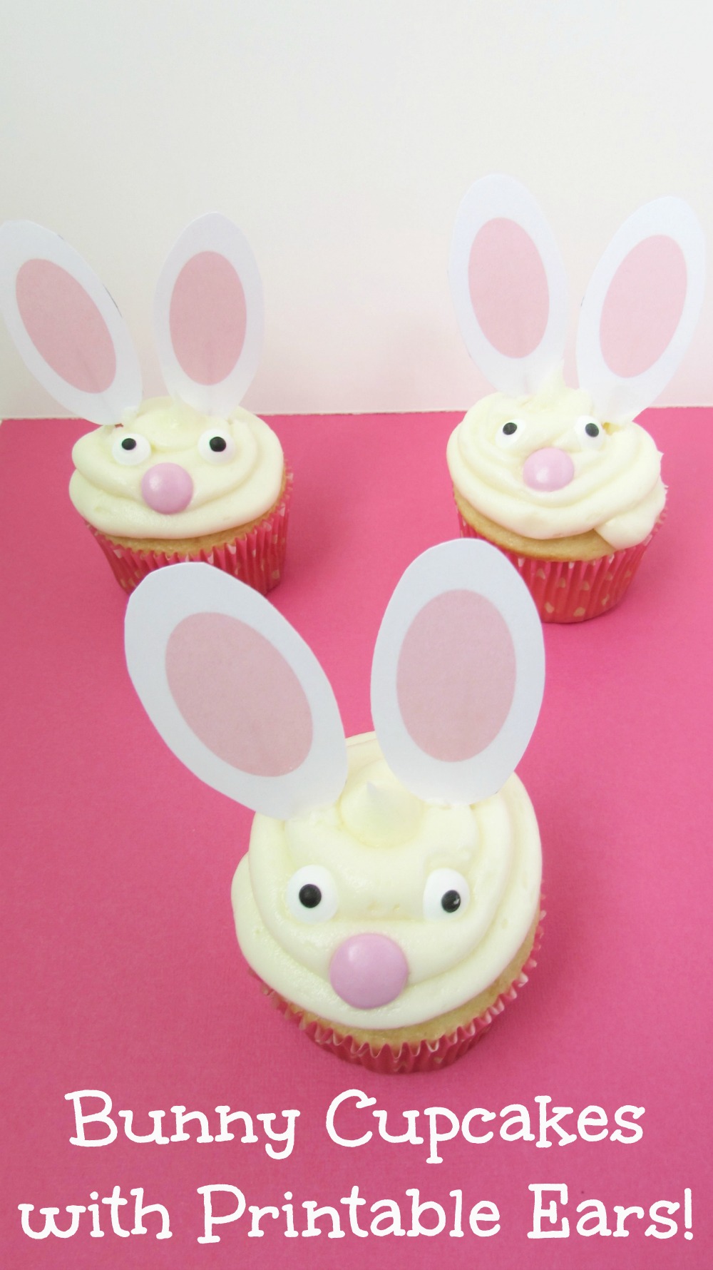 Bunny Cupcakes with Printable Ears
