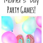 Mother’s Day Party Games