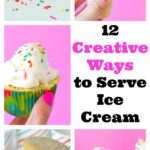 Creative Ways to Serve Ice Cream